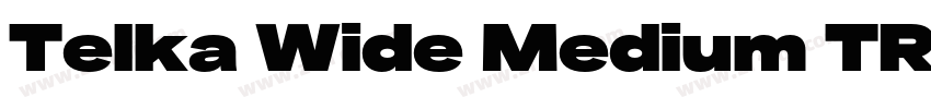 Telka Wide Medium TR字体转换